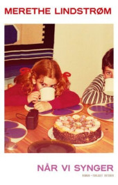 Bokomslag til Når vi synger av Merethe Lindstrøm